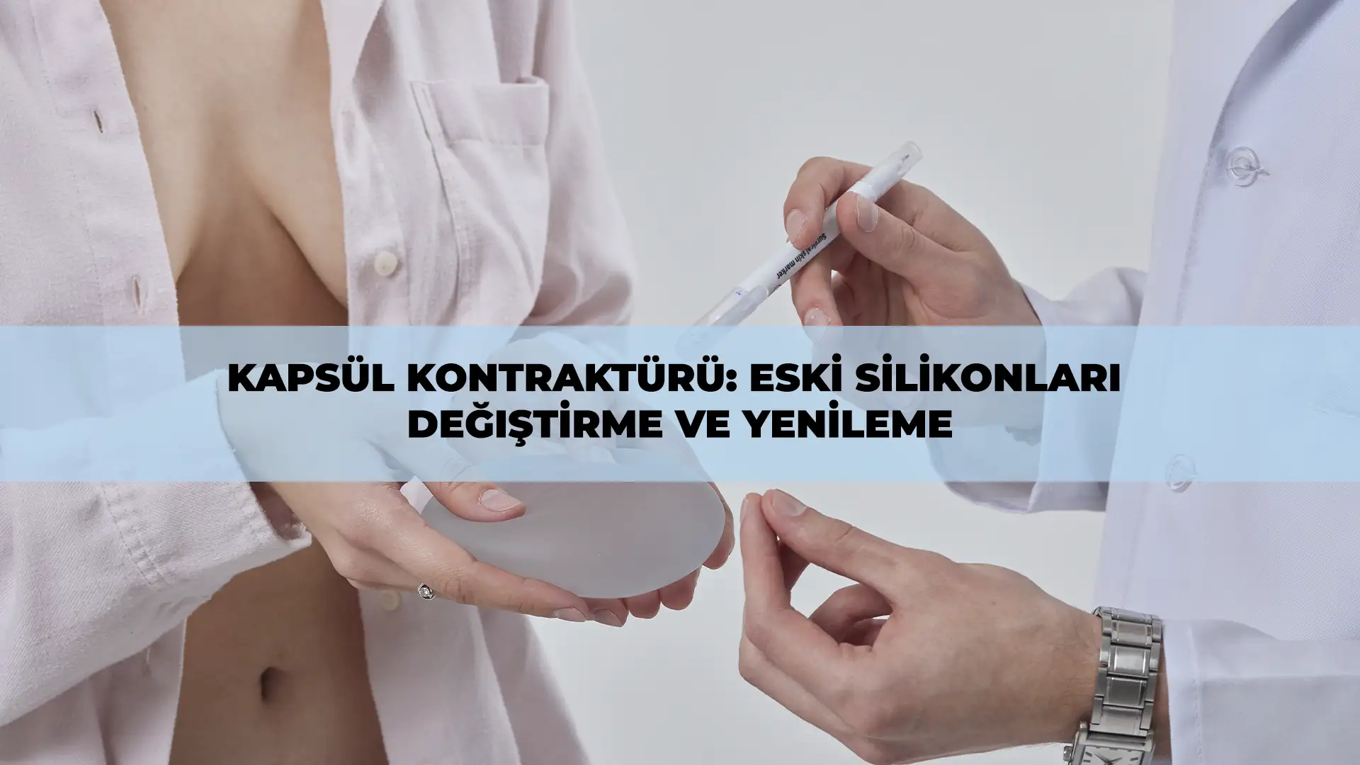 Kapsül kontraktürü nedeniyle meme protezi yenileme süreci ve estetik görünüm