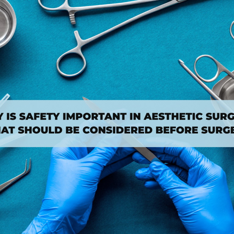 Why Is Safety Important in Aesthetic Surgery