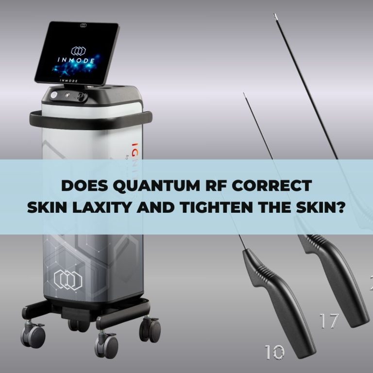 Does Quantum RF Correct Skin Laxity and Tighten the Skin?